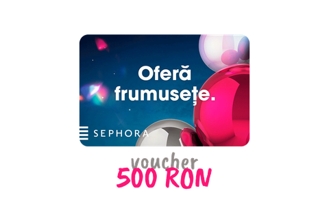 Voucher de 500 RON la SEPHORA.ro